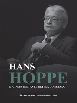 cover image of Hans Hoppe e a insustentável defesa do Estado